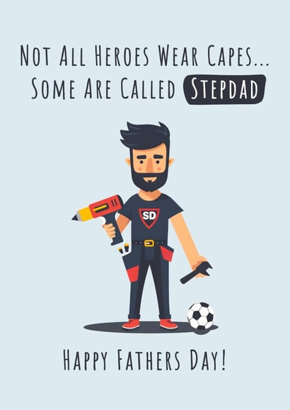 Not all heroes wear capes, some are called stepdad. Cute/funny fathers day card. created by Nova & Sky