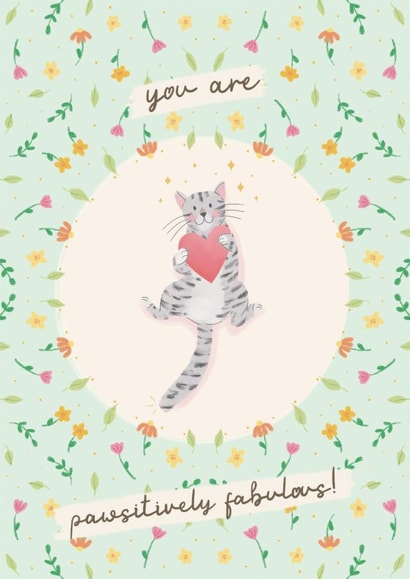 Cute Cat Card - You Are Pawsitively Fabulous! created by Lisa Parker