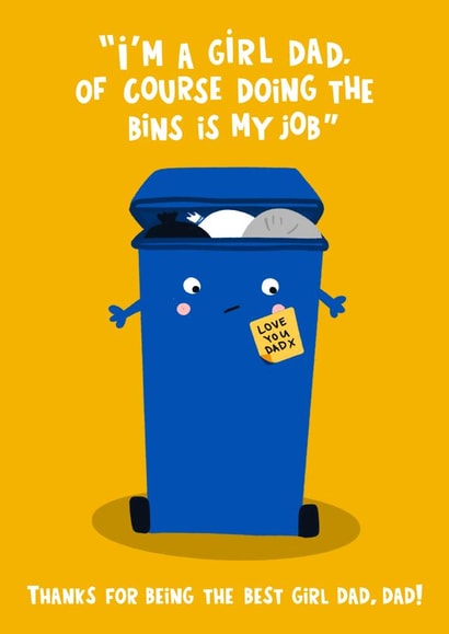 Funny Father's Day Card - For A Girl Dad - Rubbish Bin created by Lucy Maggie Designs