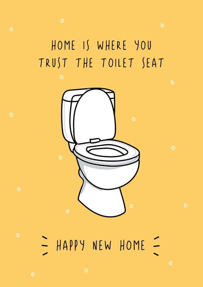 Funny New Home Card - Home Is Where You Trust The Toilet Seat created by @Laura Lonsdale Designs