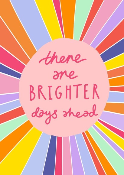 Supportive Thinking Of You Card - There Are Brighter Days Ahead - Mental Health created by Keep It Bright