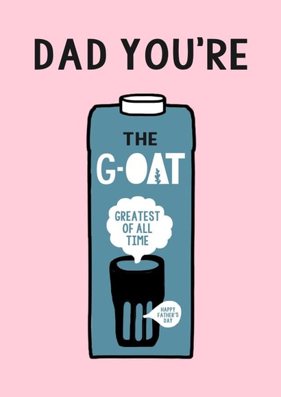 Funny Father's Day Card - Oat Milk - GOAT created by Of Life & Lemons Ltd.