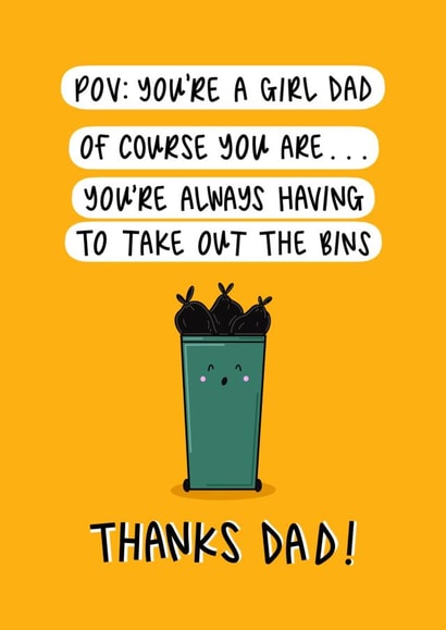 Cute Father’s Day Card - I’m A Girl Dad - Viral TikTok - The Bin Dad - From Daughter created by Muses & May 