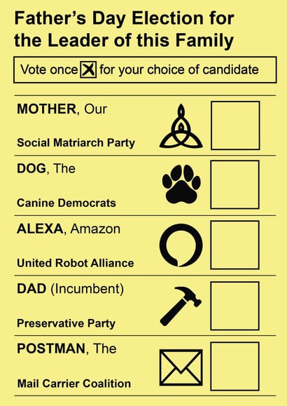 Funny Father's Day Card - Election Ballot - Leader Of The Family created by Pottsy Prints