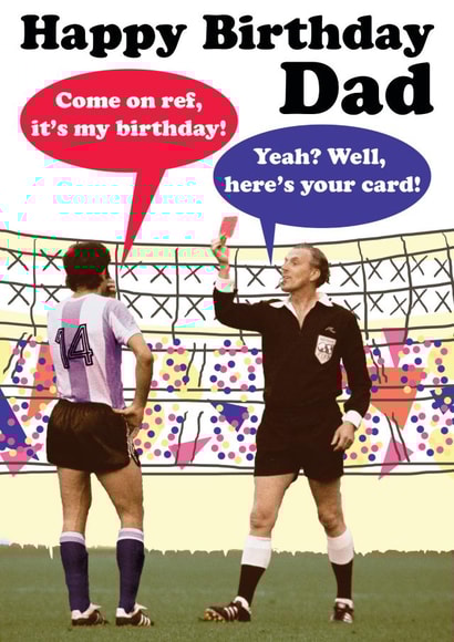 Funny Football Birthday Card - For Dad - Come On Ref It's My Birthday created by Quitting Hollywood
