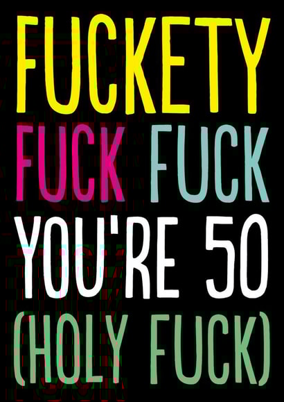 Rude 50th Birthday Card - Fuckety Fuck 50 created by The Buddy Fernandez Card Co.