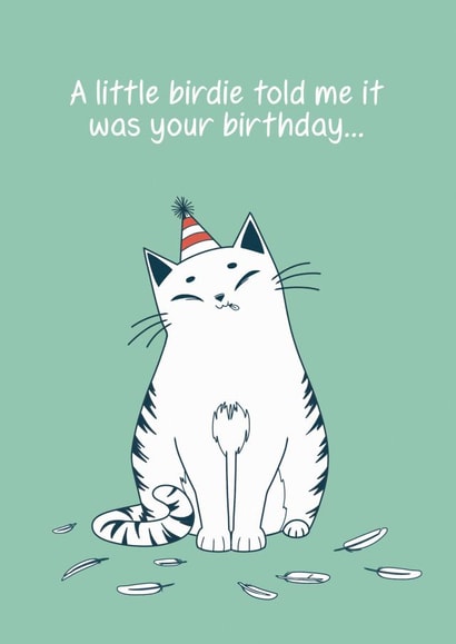A Little Birdie Told Me - Funny but Cute Birthday Card for Cat Lovers created by Mintea.Peach
