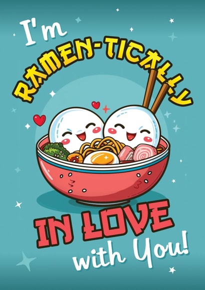 Cute Anniversary Card for Significant Other - Ramen-tically In Love created by Mr Walrus
