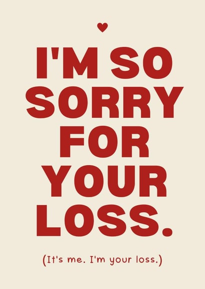 Funny Leaving Card - I'm Your Loss created by Sundiva Designs