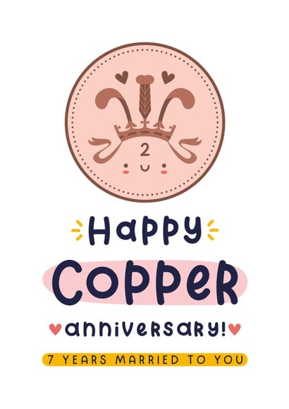 Cute Anniversary Card - 7th Wedding Anniversary - Copper created by Joanne Hawker