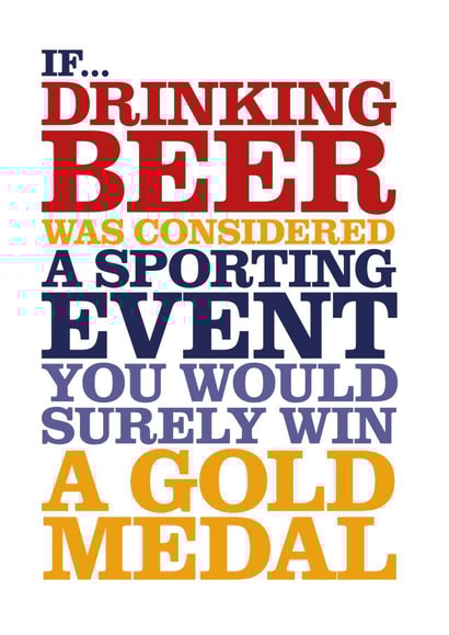 Funny Birthday Card - Drinking Beer - Gold Medal created by Rosie Robins