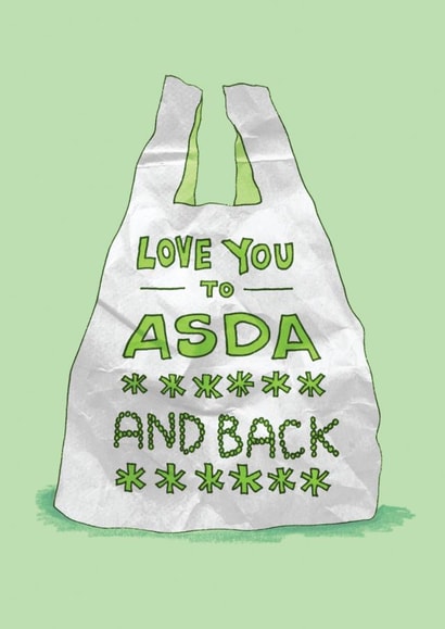 Funny Anniversary Card - Love You To Asda and Back - Moon and Back Parody created by The Curious Pancake