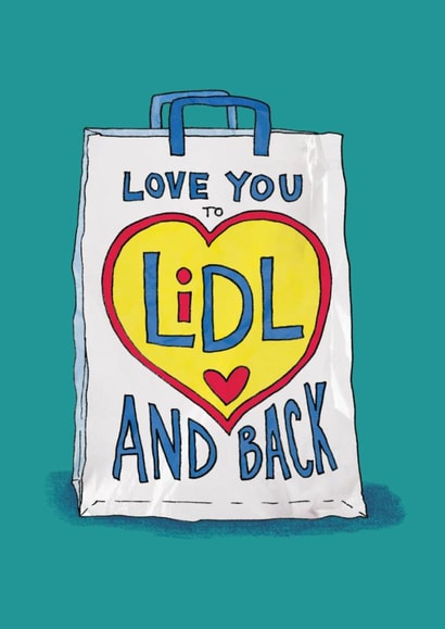 Funny Anniversary Card - Love You To Lidl and Back - Moon and Back Parody created by The Curious Pancake
