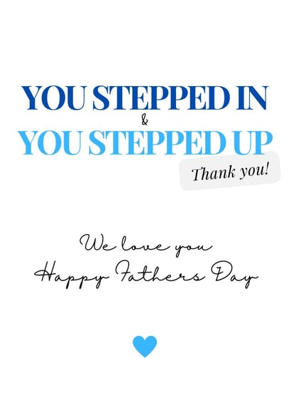 You Stepped up Fathers Day Card! created by Reine Abeille