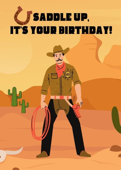 Funny cowboy birthday card - Saddle up - Cowboy created by Kristina M