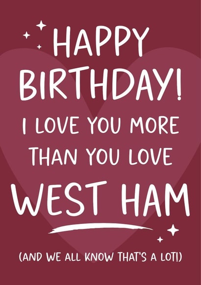 Funny Birthday Card - West Ham Football Club - For Him created by Tiger Feet Creations