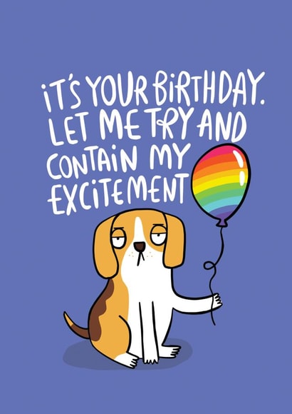 Sarcastic Dog - Funny Birthday Card created by Katie Abey
