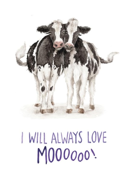 Funny Anniversary Card - I Will Always Love You Mooooooo! created by Citrus Bunn