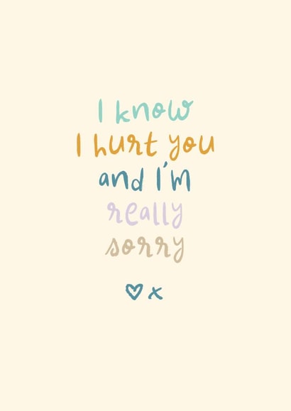Cute Sorry Card - I Hurt You And I'm Really Sorry created by Rebecca Prinn