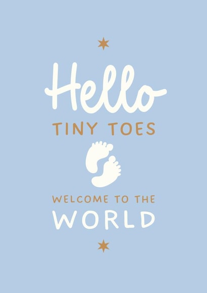 New Baby Boy Card - Hello Tiny Toes Welcome to The World - Baby Feet created by Atwood & Atwood