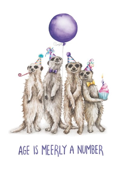 Age is Meerly a Number - Cute Birthday Card - Meerkat created by Citrus Bunn