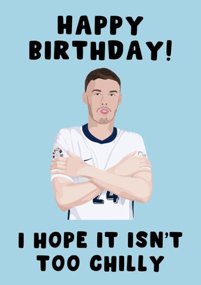 Funny Birthday Card - Hope It Isn't Too Chilly - Cole Palmer England Football created by Pink Peach Cards