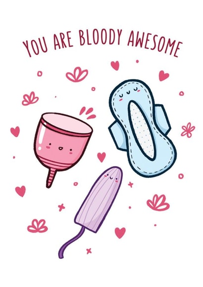 You Are Bloody Awesome Card - Cute Funny Card about Periods & Menstrual Cycles created by Angel Kao Designs