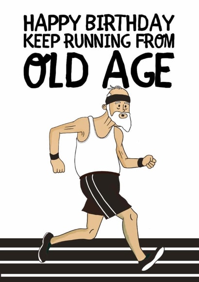 Funny Birthday Card - For Him - Old Age Runner created by Aussie Studios