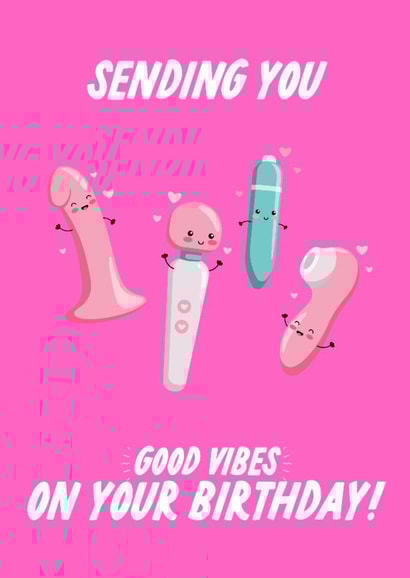 Naughty Birthday Card - Good Vibes - Vibrators created by The Marmalade Cat
