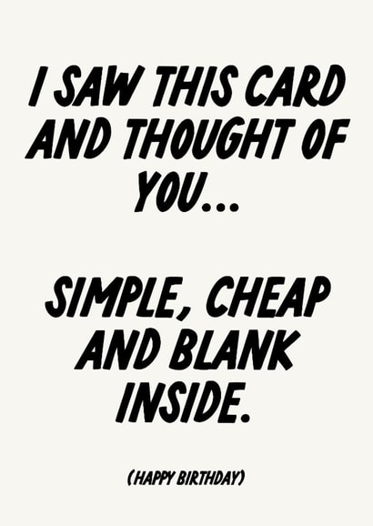 Rude Birthday Card - Insulting Humour - Saw This And Thought Of You created by The Marmalade Cat