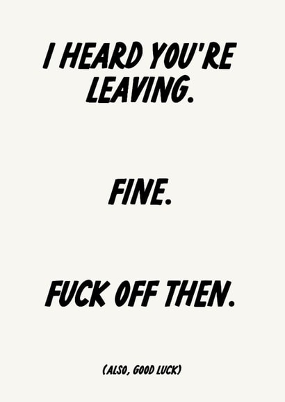 Funny Rude Leaving Card - Fuck Off Then created by The Marmalade Cat