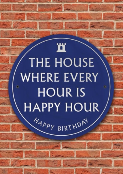 Funny Birthday Card - Every Hour is Happy Hour - Heritage Plaque created by Brainbox Candy
