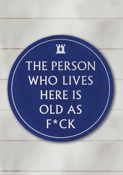 Funny Birthday Card - Old As F*ck - Heritage Plaque created by Brainbox Candy