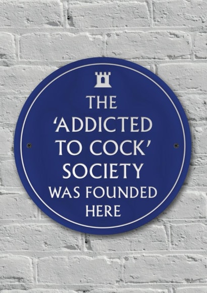 Funny Birthday Card - Addicted to Cock Society - Heritage Plaque created by Brainbox Candy