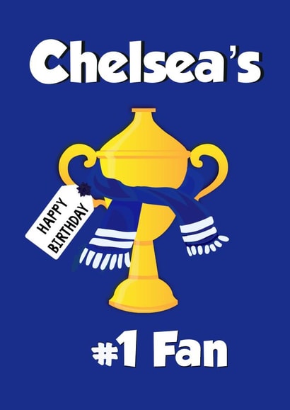 Happy Birthday Card - For Him - Chelsea’s #1 Fan created by Kerrylovescards