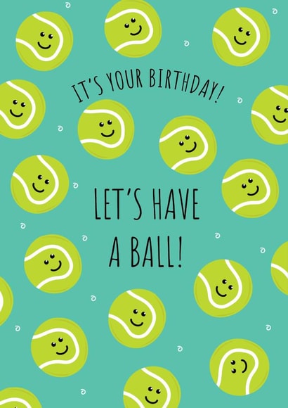Cute Birthday Card - Let's Have A Ball - Tennis Pun created by @Laura Lonsdale Designs