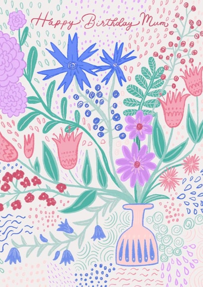 Arty Birthday Card - For Mum - Bright Bouquet Of Illustrated Flowers created by Abi Bryan