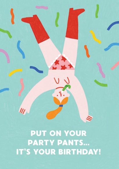 Fun Birthday Card - Party Pants - For Her created by Stormy Knight