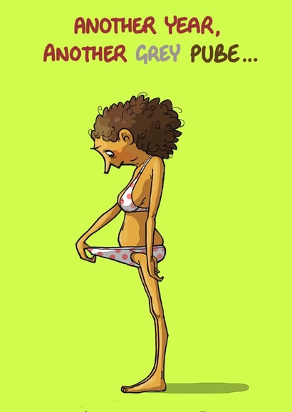 Funny Birthday Card - For Her - Grey Pubes created by Bryony Jackson Walters