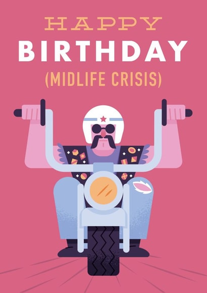Fun Birthday Card - For Him - Motorcycle - Midlife Crisis created by Chris Wharton