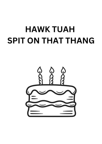 Hawk Tuah Spit On That Thang created by Hutchins Media