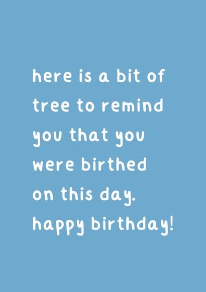 Funny Birthday Card - You Were Birthed On This Day - Folded Tree created by Bit of Tree Cards