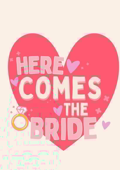Here comes the bride - wedding card - friendship - engagement created by Robyn Pugh