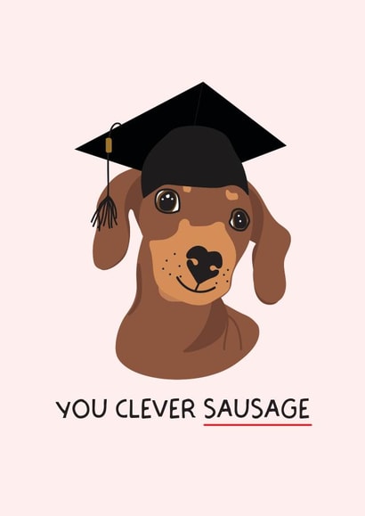 Cute Graduation Card - Clever Sausage - Dachshund created by Puns and Needles