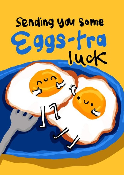 Cute Good Luck Card - Eggs-tra Luck - Egg Puns created by The Playful Indian