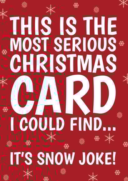 Funny Christmas Card - It's Snow Joke - Seriously Bad Joke created by @Cupsie's Creations
