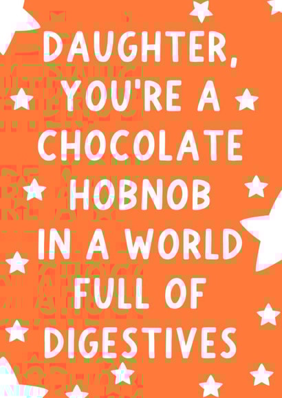 Cute Birthday Card - For Daughter - Hobnob In A World Of Digestives created by Pickled Prints