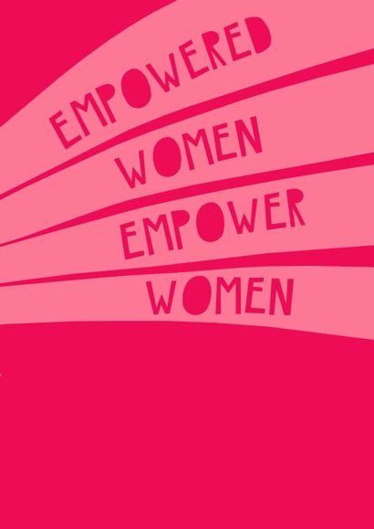 Empowering Friendship Card - For Her - Feminism created by Jade Muat-Dodd