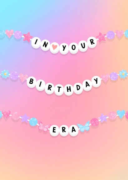 Cute Birthday Card - For Her - Friendship Bracelets - In Your Birthday Era created by Ohh Clementine