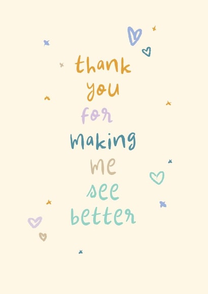 Classic Thank You Card - Making Me See Better - Playful Type and Doodled Hearts created by Rebecca Prinn